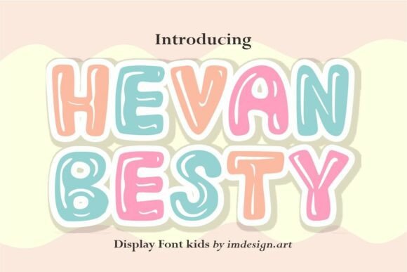 Hevan Besty: A Playful Font for Engaging Branding
